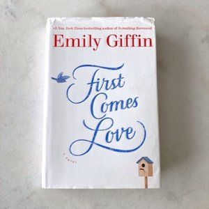 3/$20 - book - First Come Loves, by Emily Giffin (fiction novel from Chapters)